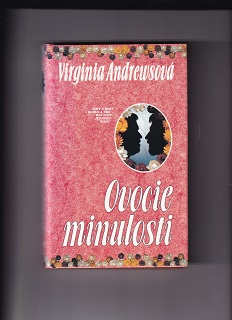 Ovocie minulosti /Virginia Andrewsová/