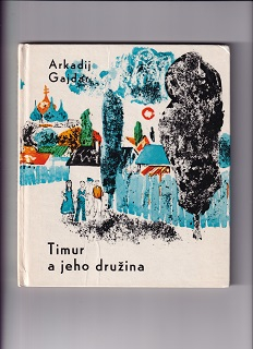 Timur a jeho družina /Arkadij Gajdar/