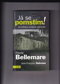 Já se pomstím! /Pierre Bellemare, Jean-Francois Nahmias/