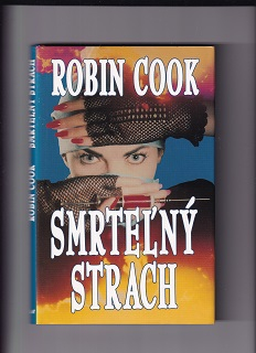 Smrteľný strach /Robin Cook/