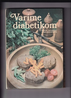 Varíme diabetikom /Imrich Sečanský, Anna Horváthová/