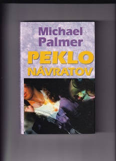 Peklo návratov /Michael Palmer/