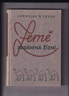 Země zadávená žízní /Jaroslav R. Vávra/