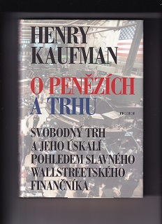 O penězích a trhu /Henry Kaufman/