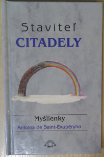 Staviteľ Citadely /Antoine de Saint Exupéry