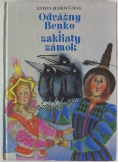 Odvážny Benko a zakliaty zámok /Anton Habovštiak/