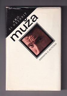 Ako si nezabiť muža /Kenneth C. Hutchin/