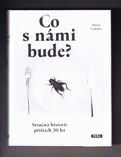 Co s námi bude /Milan Vodička/